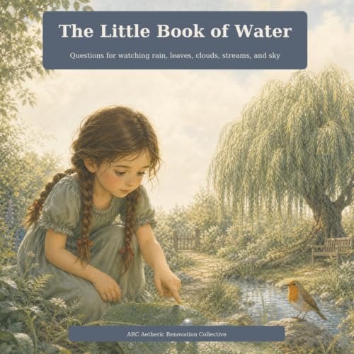 A painterly garden scene shows Elara, a young girl with dark braids in a green dress, kneeling beside a large leaf covered with water drops. She points toward a bright water drop while a robin stands nearby; a stream, stone path, garden gate, bench, and weeping willow sit beneath a pale cloudy sky. Cover title: The Little Book of Water.